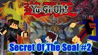 Yu-Gi-Oh ! Secret Of The Seal (Minecraft Roleplay) Episode 2 Part 2/2 Trust..Me Slade !