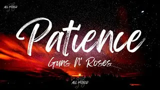 Guns N' Roses - Patience (Lyrics)