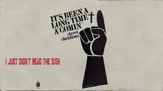 Street Christians | I Just Didn't Read the Sign