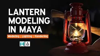 Autodesk Maya Course Introduction | Lantern Modeling in Maya 2023