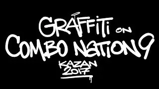 COMBOnation 9 GRAFFITI (Kazan,Russia)
