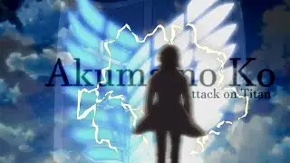 Akuma no Ko || Attack on Titan