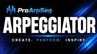 Pro ArpSeq Arpeggiator Explained | Melodology