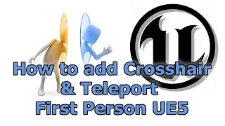 How to add a crosshair and teleport in Unreal Engine 5