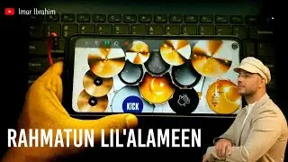 MAHER ZAIN - RAHMATUN LIL'ALAMEEN | REAL DRUM COVER