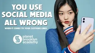 YOU USE SOCIAL MEDIA WRONG When It Comes To Your Clothing Line.
