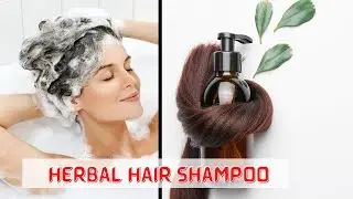 DIY HERBAL SHAMPOO HOMEMADE | FOR SOFT HEALTHY & LONG HAIR