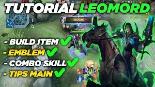 TUTORIAL LEOMORD TERBARU MOBILE LEGENDS ! BUILD ITEM LEOMORD TERSAKIT ! TIPS MAIN LEOMORD !
