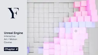 Unreal Engine 4 [Course] Real-Time New Media Art / Interactive Art | Ch.4 - Blueprints 3