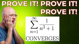 Calculus 2, Lec 23D: Comparison Test to Prove ∑1/(n^3+1) Converges