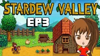 Stardew Valley Episode 3