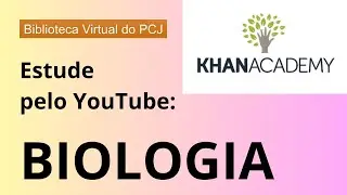 _AULAS DE BIOLOGIA no YouTube | by Khan Academy Brasil