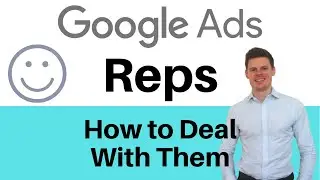 Google Reps - How to Deal With Them?
