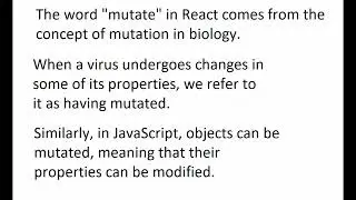 The word mutate in React comes from the concept of mutation in biology