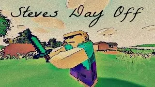 Unturned Minecraft Machinima - Steve's Day Off