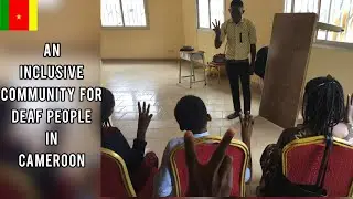 Building an  inclusive community for deaf persons in Cameroon
