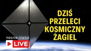 Kosmiczny żagiel ACS3 przeleci nad Polską - Nocne Niebo live