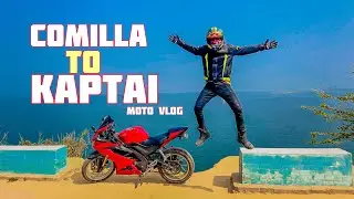 Mission Kaptai by Bike 😍 Comilla to Kaptai Tour | Moto Vlog | Episode 01