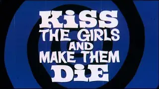 Kiss the Girls and Make Them Die (1966) Trailer HD 1080p
