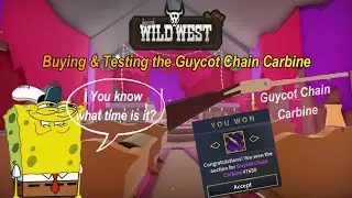 The Wild West (Roblox) : Buying & Testing the Guycot Chain Carbine