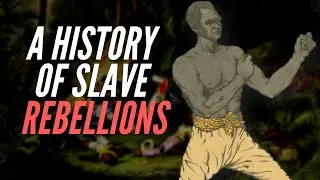 A History Of Slave Rebellions!