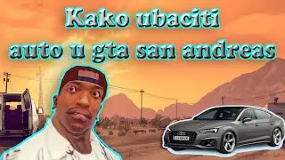 Kako ubaciti vozilo u gta sa(TUTORIJAL)