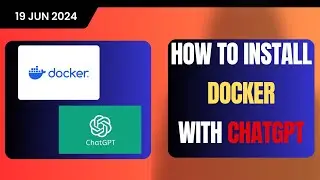 How To Install Docker With ChatGPT