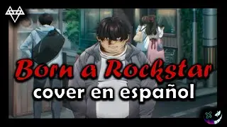 Born a Rockstar - Neffex | COVER EN ESPAÑOL | Zero