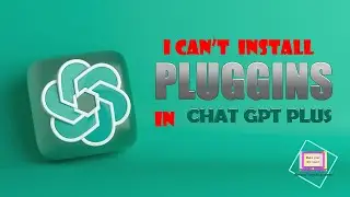 I can't install pluggins in chat gpt plus: Installing Plugins in ChatGPT in Under 2 Minutes