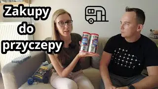 Co kupiliśmy do naszej przyczepy kempingowej? Pierwsze zakupy i lista zadań
