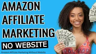 AMAZON AFFILIATE MARKETING WITHOUT WEBSITE  How To Earn Money From Home