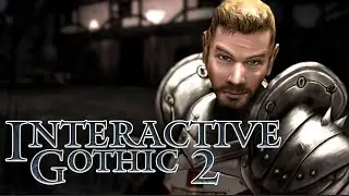 Gothic 2 Interactive [#14] Финал
