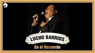 Lucho Barrios | Cuando Vivas Conmigo - Lucho Barrios En El Recuerdo | Music MGP