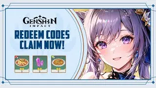 All Genshin Impact Redeem Codes (JULY 2024) - CLAIM NOW!
