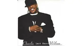 Charlie Wilson - Charlie Last Name: Wilson (Instrumental)