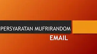 PERSYARATAN MUFRIRANDOM EMAIL  NEW