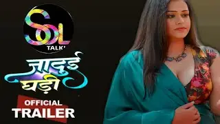 JAADUI GHARI - official trailer ! Sol Talkies Ott ! Priya Roy New Upcoming Web Series