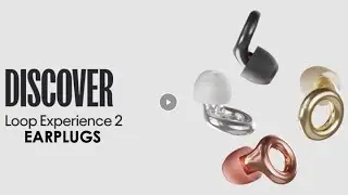 RIDE ON | LOOP EXPERIENCE 2 | EARPLUGS