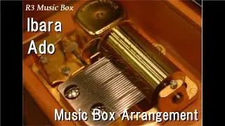 Ibara/Ado [Music Box]