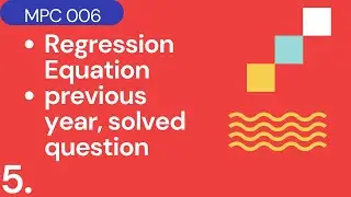 Regression equation, MPC 006, Imp Questions, Part-V
