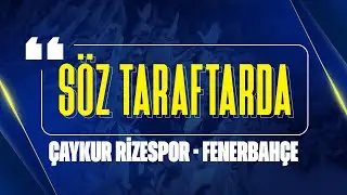 Çaykur Rizespor Maçı Öncesi Söz Taraftarda