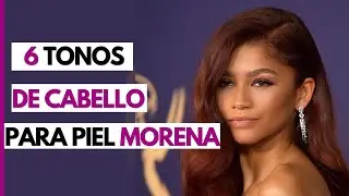 6 TONOS DE CABELLO PARA PIEL MORENA