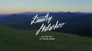 Dmitry Malakhov - On the hill (Daniel Padim)