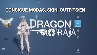 GET OUTFITS, FASHIONS, SKIN IN DRAGON RAJA