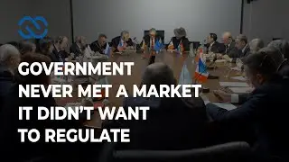 Government Never Met a Market it Didn't want to Regulate