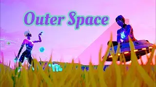 Outer Space 🪐 (Fortnite Montage)