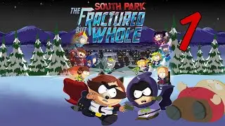 South Park: The Fractured but Whole прохождение №1