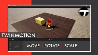 How to move, rotate and scale objects in Twinmotion | Hindi Tutorial
