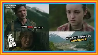 The Last Of Us Ep 9 Spoiler Talk! | The Pleeka Podcast #6