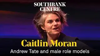Caitlin Moran on Andrew Tate and modern male role models